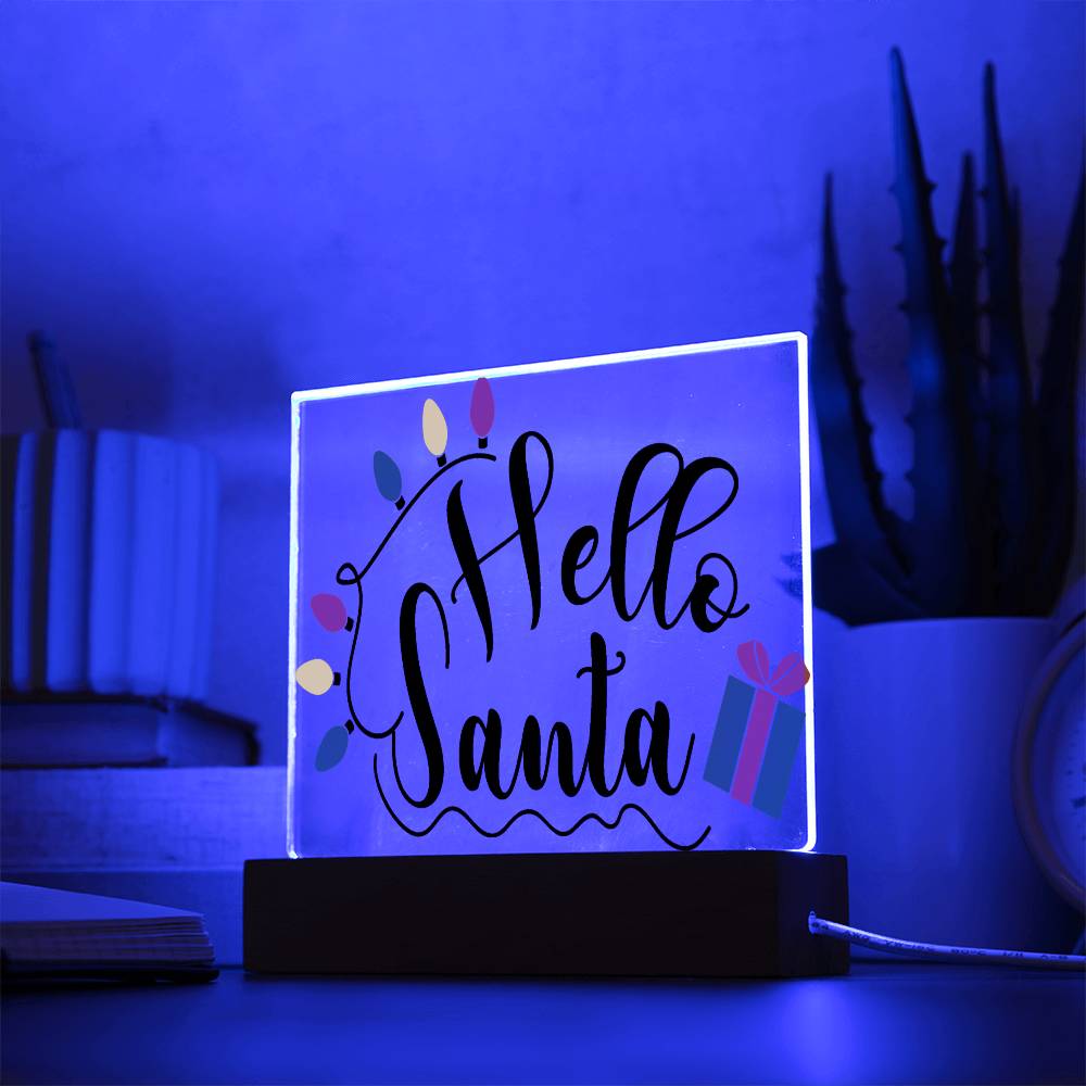 Hello Santa Square Acrylic Plaque