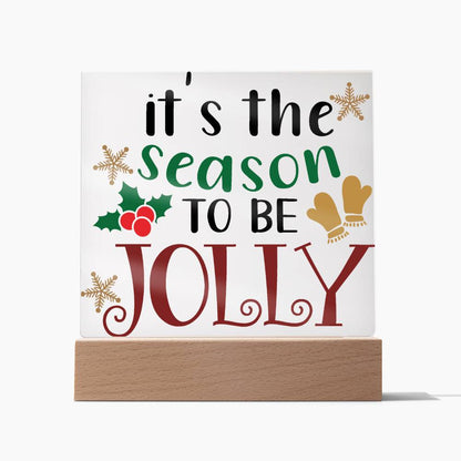 It's the Season to be Jolly Square Acrylic Plaque