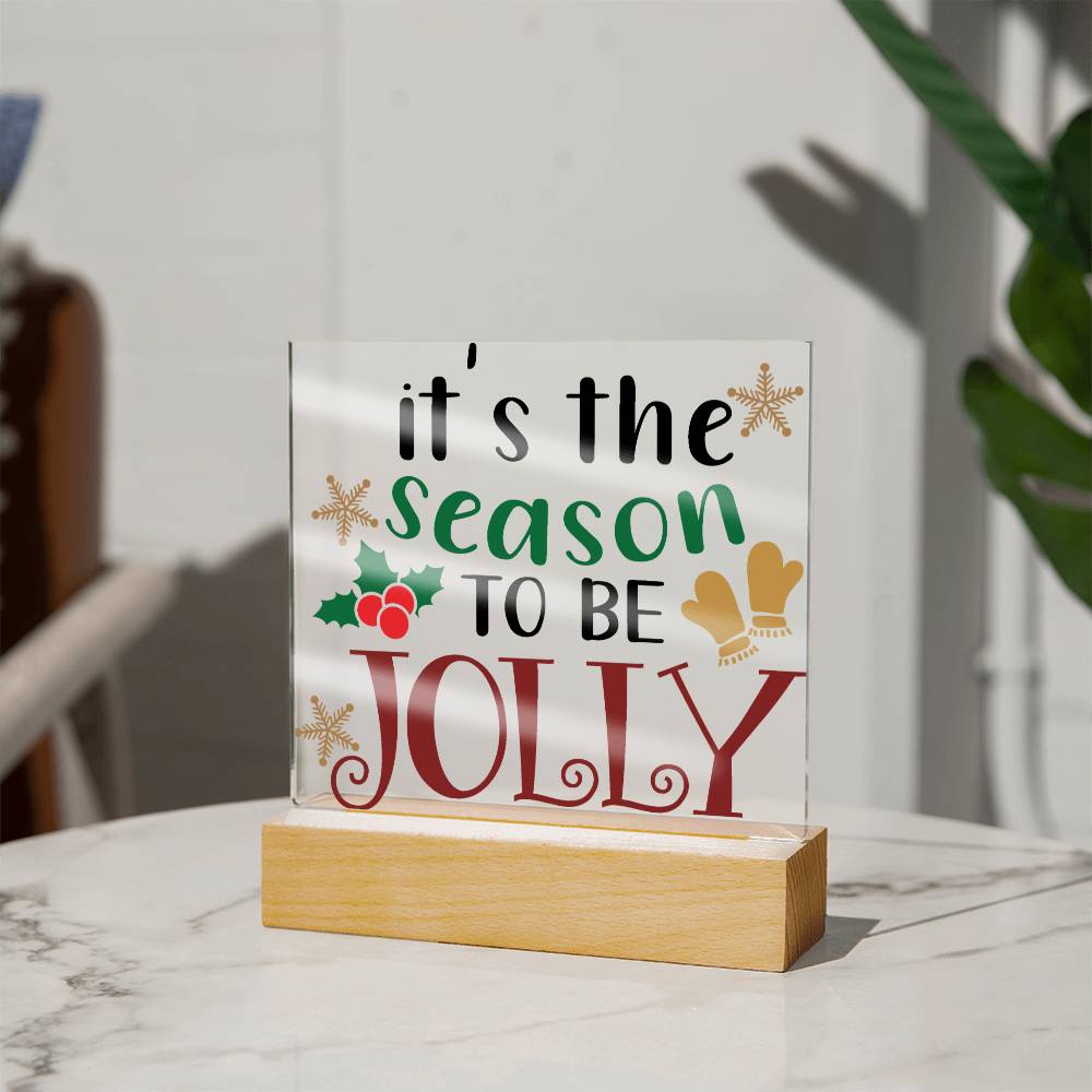 It's the Season to be Jolly Square Acrylic Plaque