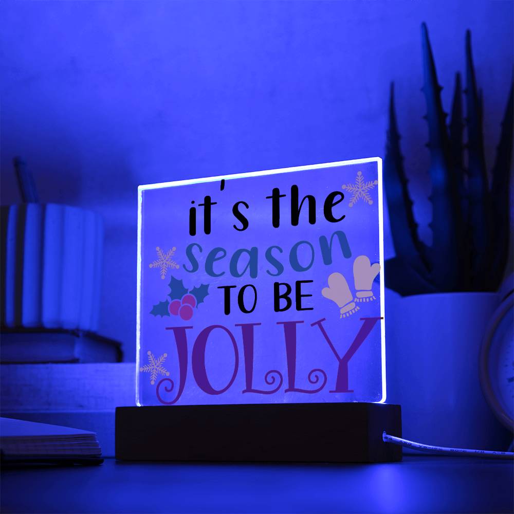 It's the Season to be Jolly Square Acrylic Plaque